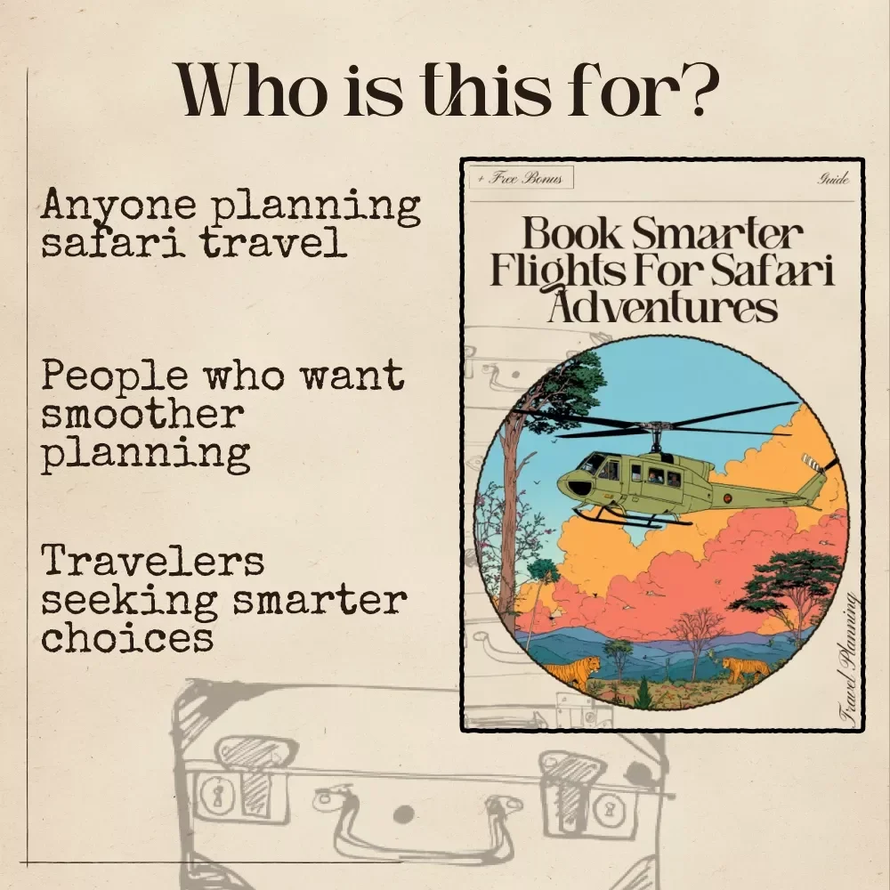 Book Smarter Flights for Safari Adventures — AI-Enhanced Travel Guide for Finding Flights for Safari Adventures, Expert eBook for Wildlife Trip Planning, Digital Download