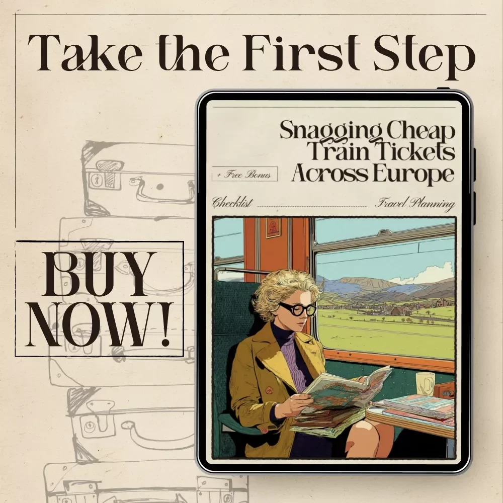 Snagging Cheap Train Tickets Across Europe | Digital Travel Checklist | Smart Planner Using AI for Finding Cheap Train Travel in Europe | Printable PDF for Budget Travelers
