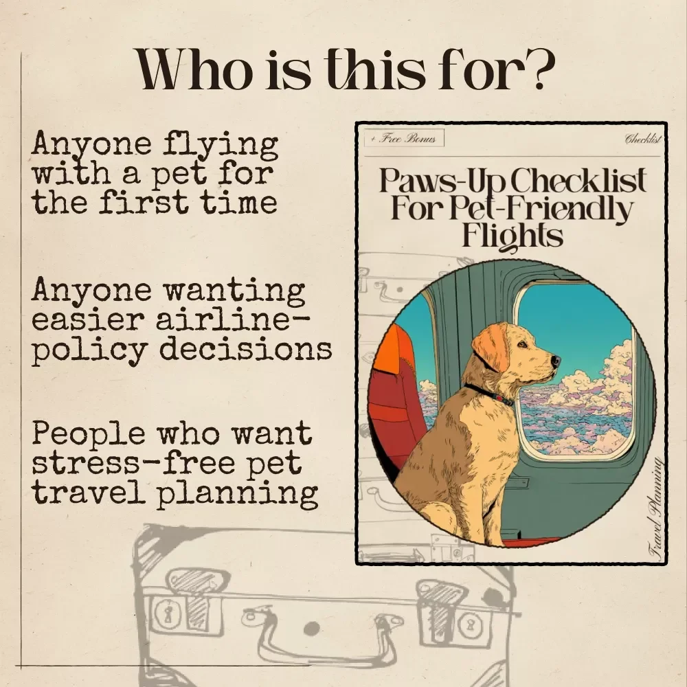 Paws-Up Checklist for Pet-Friendly Flights | Ultimate Travel Prep Guide for Stress-Free Pet-in-Cabin Trips | AI for Finding Pet in Cabin Friendly Flights | Digital Download for Smooth Airline Planning