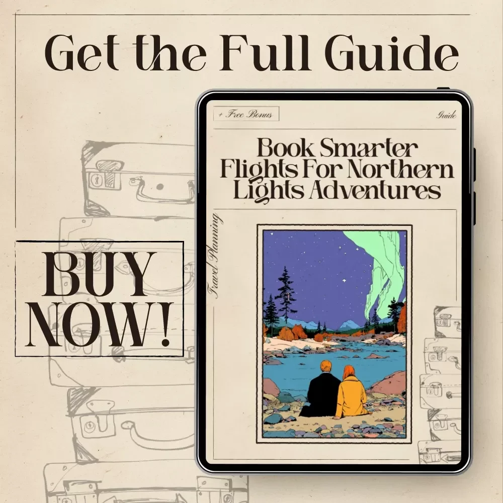 Book Smarter Flights for Northern Lights Adventures — AI-Enhanced Aurora Travel Planning Guide for Travelers Seeking ai for finding flights for northern lights trips | Digital Download, eBook-Style Trip Planning Resource