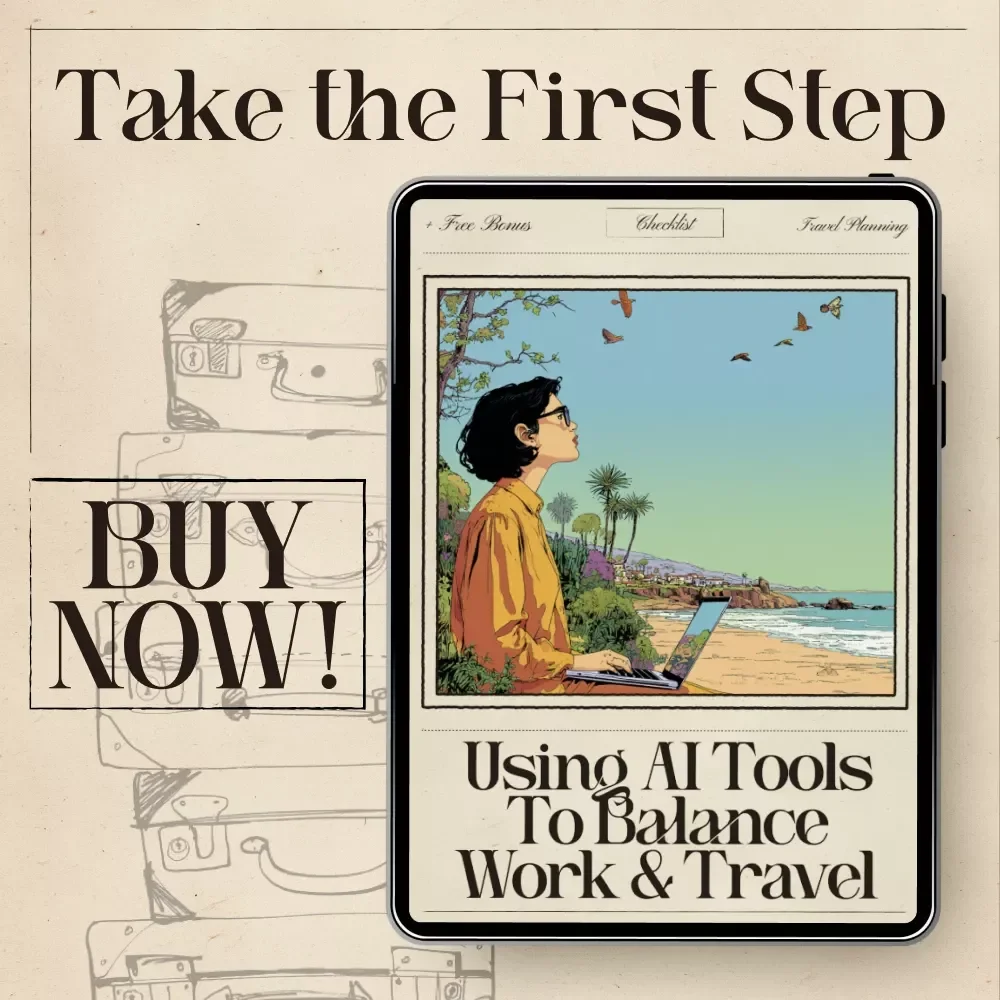 Using AI Tools to Balance Work & Travel | Digital Productivity & Travel Checklist | ai tools for balancing work and travel for Digital Nomads and Remote Workers