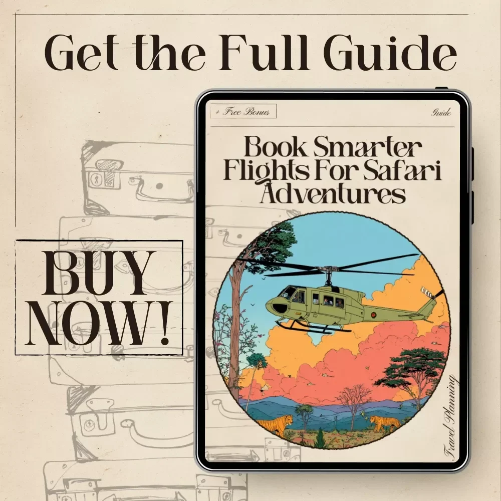 Book Smarter Flights for Safari Adventures — AI-Enhanced Travel Guide for Finding Flights for Safari Adventures, Expert eBook for Wildlife Trip Planning, Digital Download