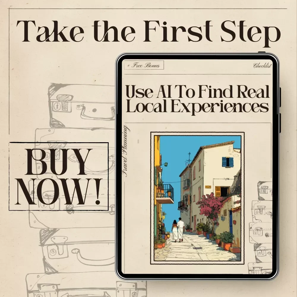 Use AI to Find Real Local Experiences Checklist | Authentic Travel Digital Download Guide | ai that suggests authentic local experiences | Immersive Mindful Travel Tool