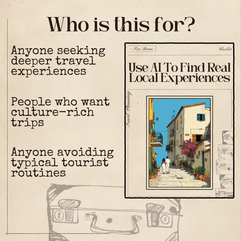 Use AI to Find Real Local Experiences Checklist | Authentic Travel Digital Download Guide | ai that suggests authentic local experiences | Immersive Mindful Travel Tool