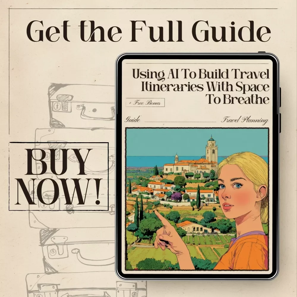 Using AI to Build Travel Itineraries with Space to Breathe – Digital Travel Planning Guide, AI Travel Itinerary eBook, Relaxed Travel Checklist for Stress-Free Adventures
