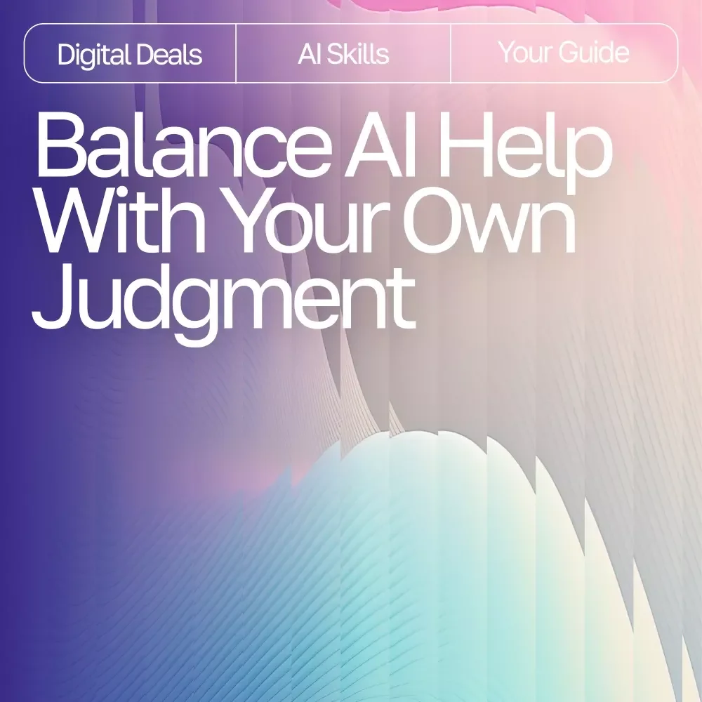 Finding the Sweet Spot Between Assistance and Autonomy | eBook on How to Balance AI Help With Your Own Judgment | Digital Download Guide for Smarter AI Collaboration
