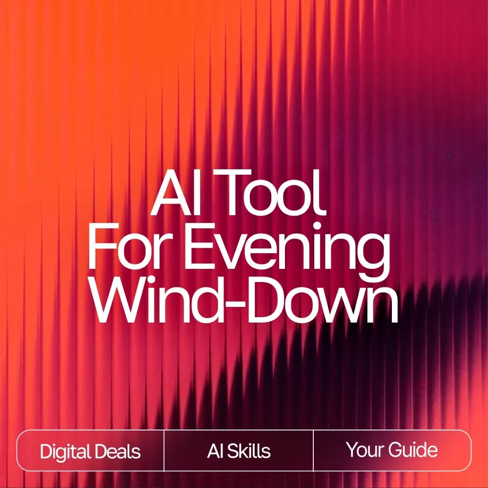 AI Tool for Evening Wind-Down | Digital Guide to Relaxation, Mindfulness, and AI-Assisted Night Routines