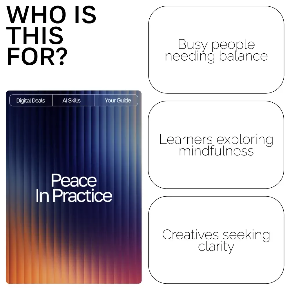 Peace in Practice | Digital Mindfulness Guide for Calm Living, ai mindfulness exercises for beginners, Printable Step-by-Step Workbook for Awareness and Focus