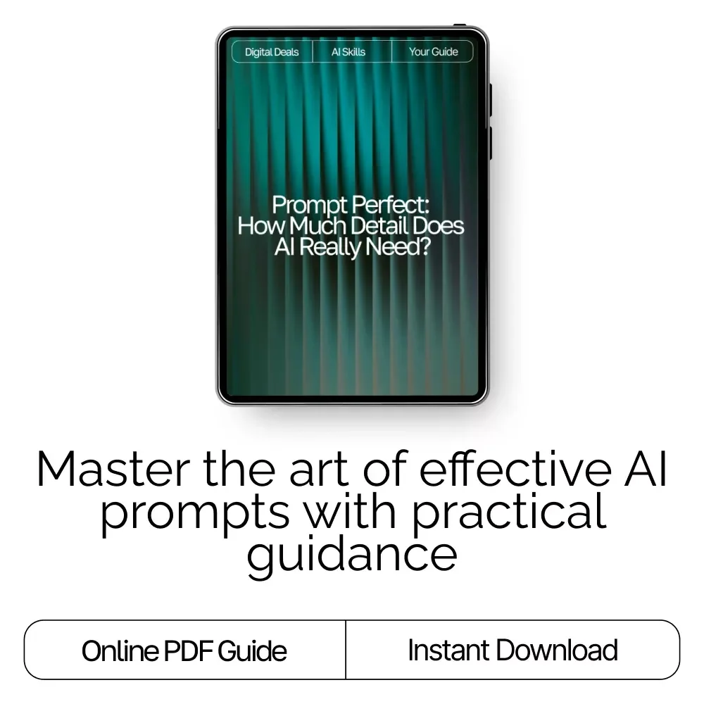 Prompt Perfect: How Much Detail Does AI Really Need? | Guide for Crafting High-Impact Prompts | AI Prompting eBook | Digital Download for Mastering how much detail ai needs in a prompt