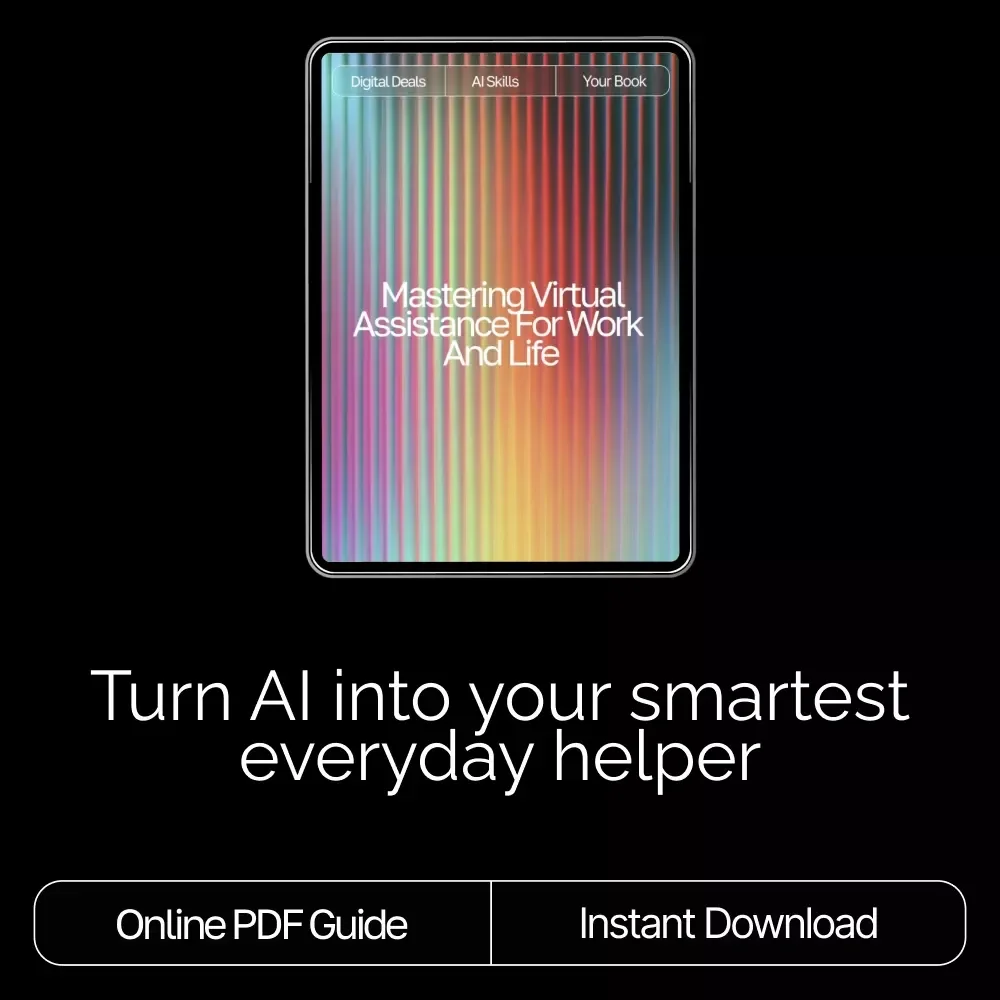 Mastering Virtual Assistance for Work and Life | Digital eBook | How to Use AI as a Virtual Assistant | Productivity, Organization & Efficiency Guide