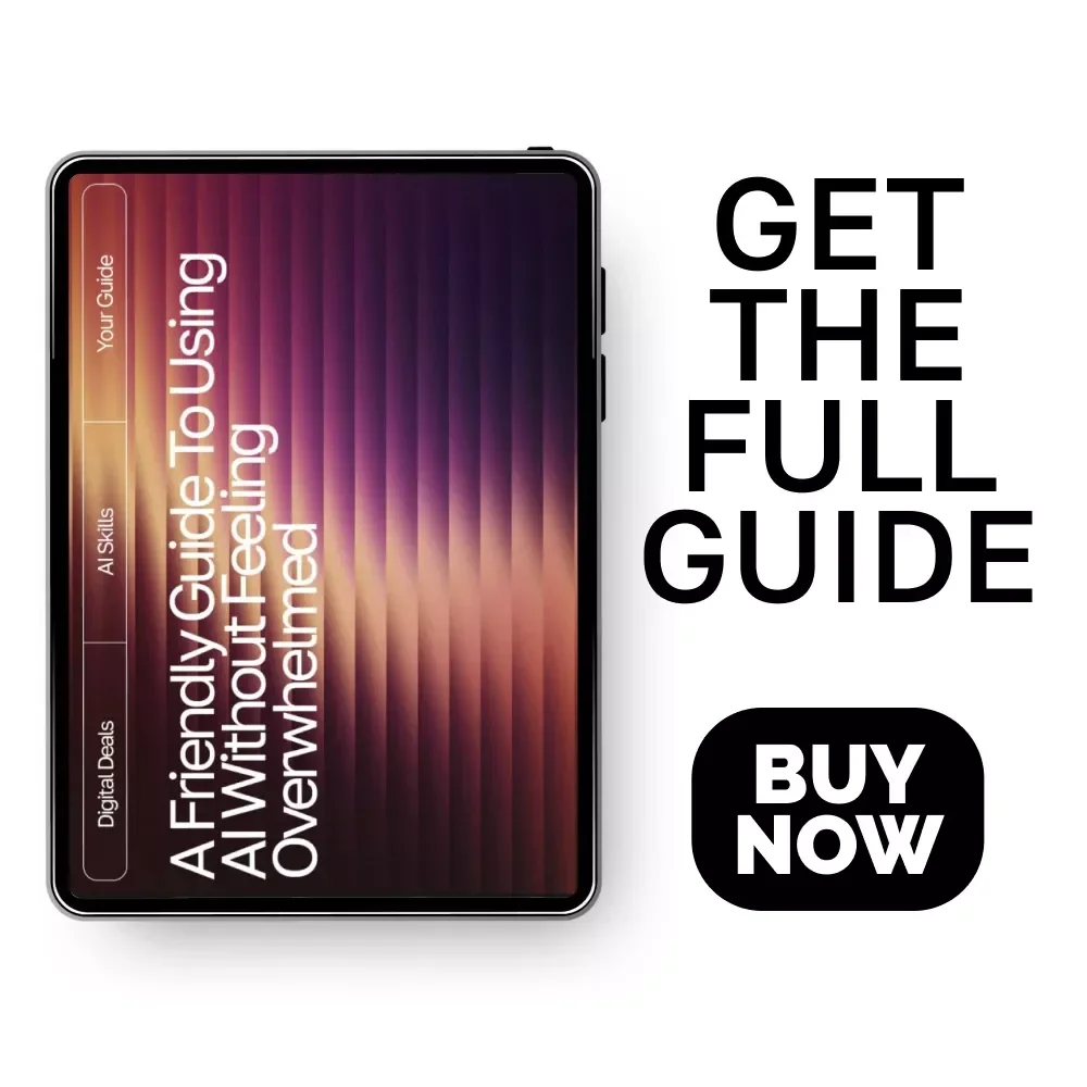 A Friendly Guide to Using AI Without Feeling Overwhelmed | Digital Download for Learning How to Use AI Without Getting Overwhelmed