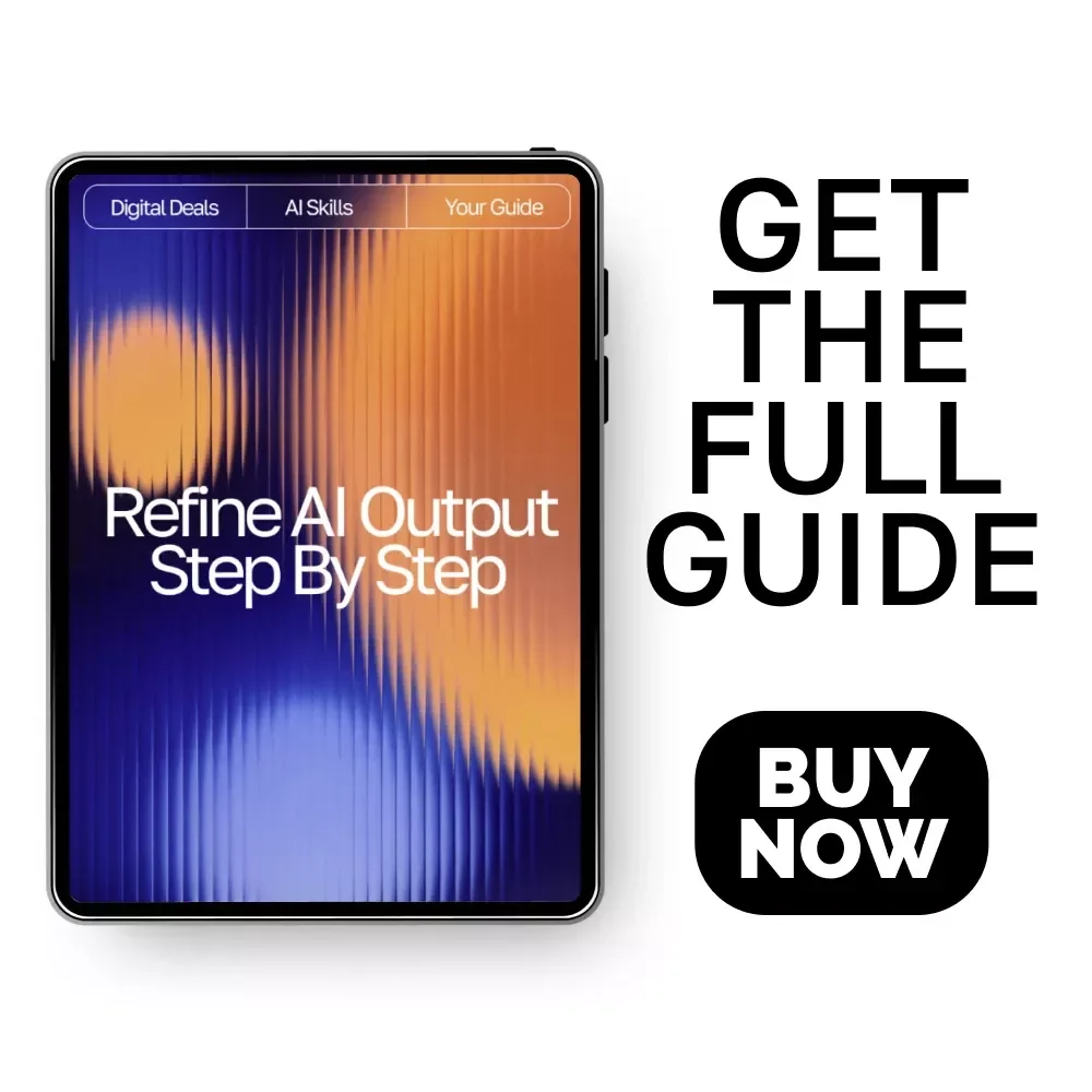 Refine AI Output Step by Step | Digital Download Guide on How to Refine AI Output Step by Step for Better Results