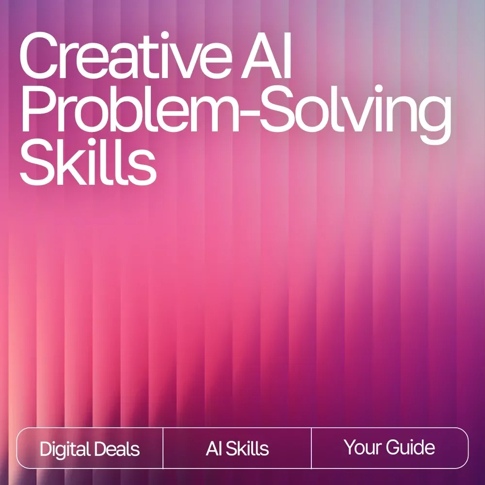 Creative AI Problem-Solving Skills Ebook | ai skills for creative problem-solving | Digital Guide for Innovators, Creatives & Entrepreneurs