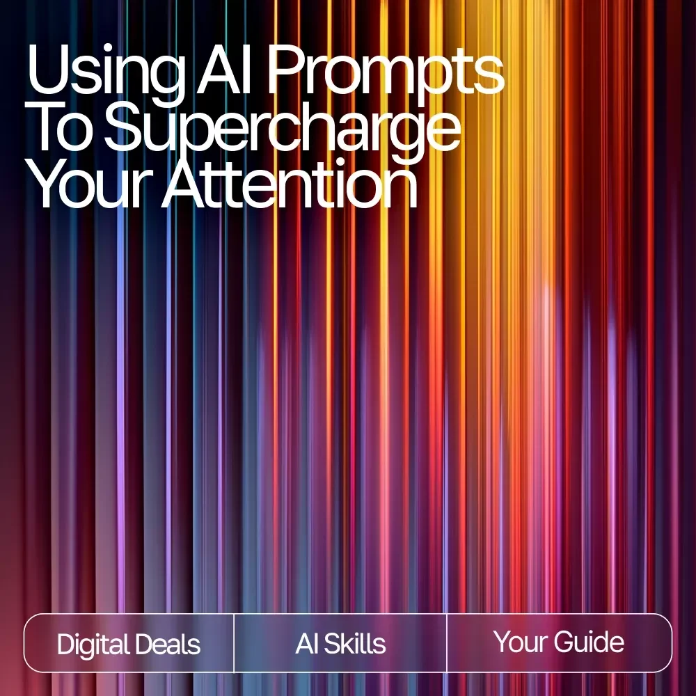 Using AI Prompts to Supercharge Your Attention | Focus-Boosting eBook for Productivity, Digital Guide for Improved Concentration | ai prompts for focus improvement