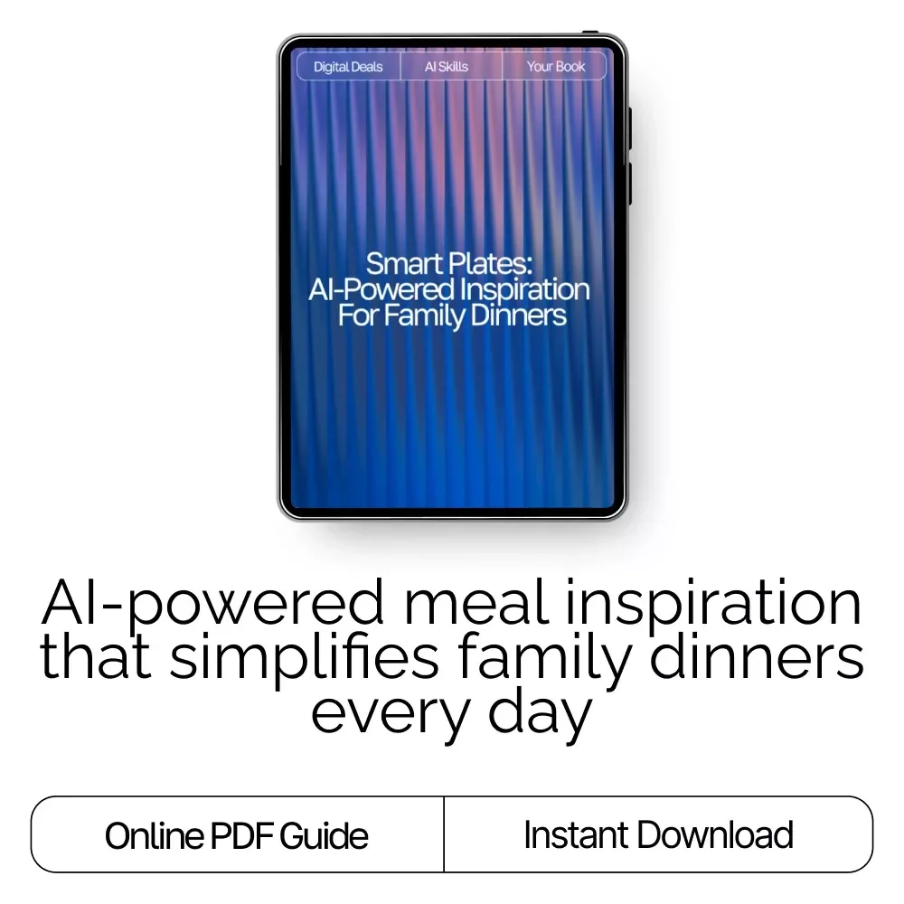 Smart Plates: AI-Powered Inspiration for Family Dinners | Digital eBook for Busy Parents | ai meal inspiration for family dinners Guide | Family Meal Planner | Modern AI Cooking Helper