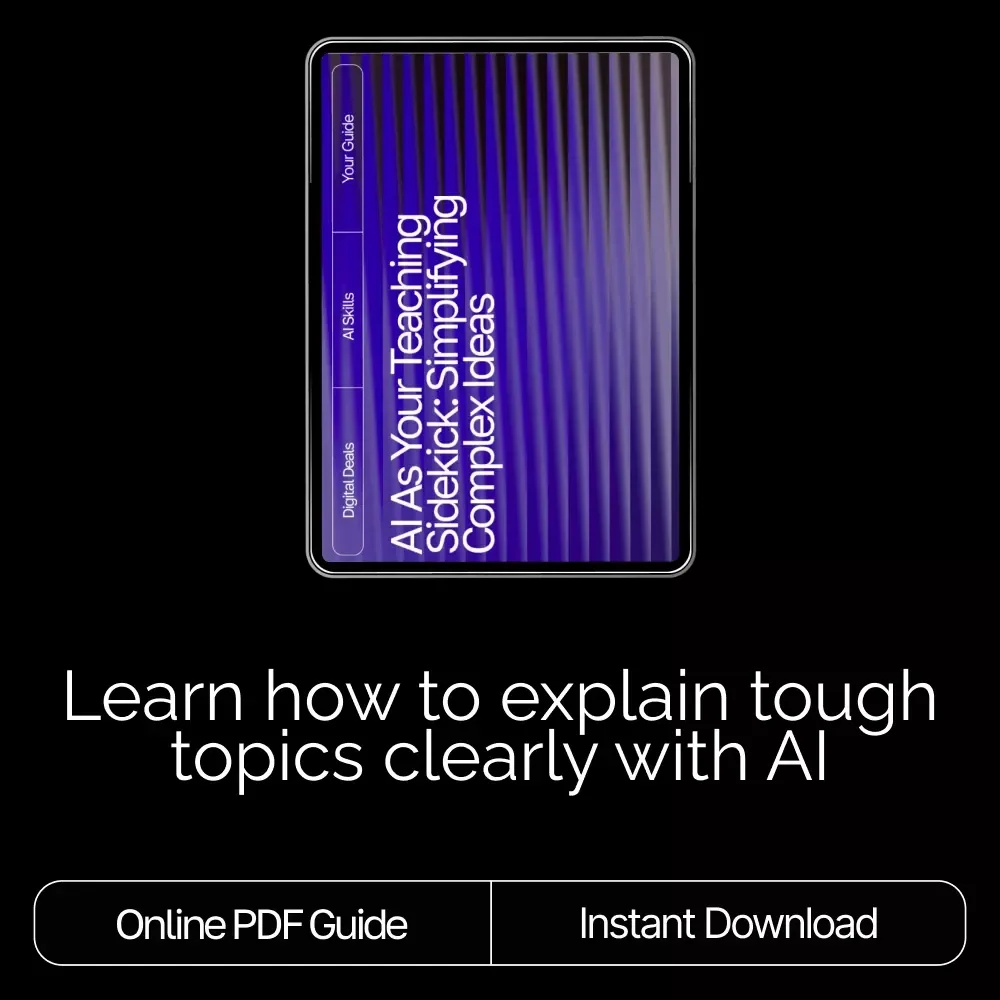 AI as Your Teaching Sidekick: Simplifying Complex Ideas | Digital Download Guide for Using AI Help for Explaining Complex Topics