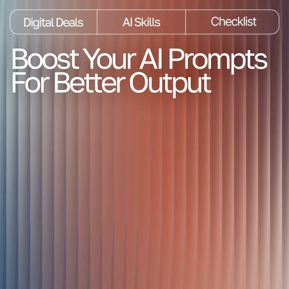 Boost Your AI Prompts for Better Output – Checklist for Creators, Coaches & Entrepreneurs | Easy Prompt Upgrades for Better Output | Digital Download