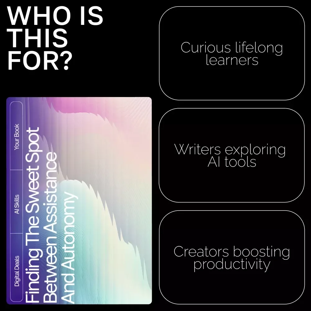 Finding the Sweet Spot Between Assistance and Autonomy | eBook on How to Balance AI Help With Your Own Judgment | Digital Download Guide for Smarter AI Collaboration
