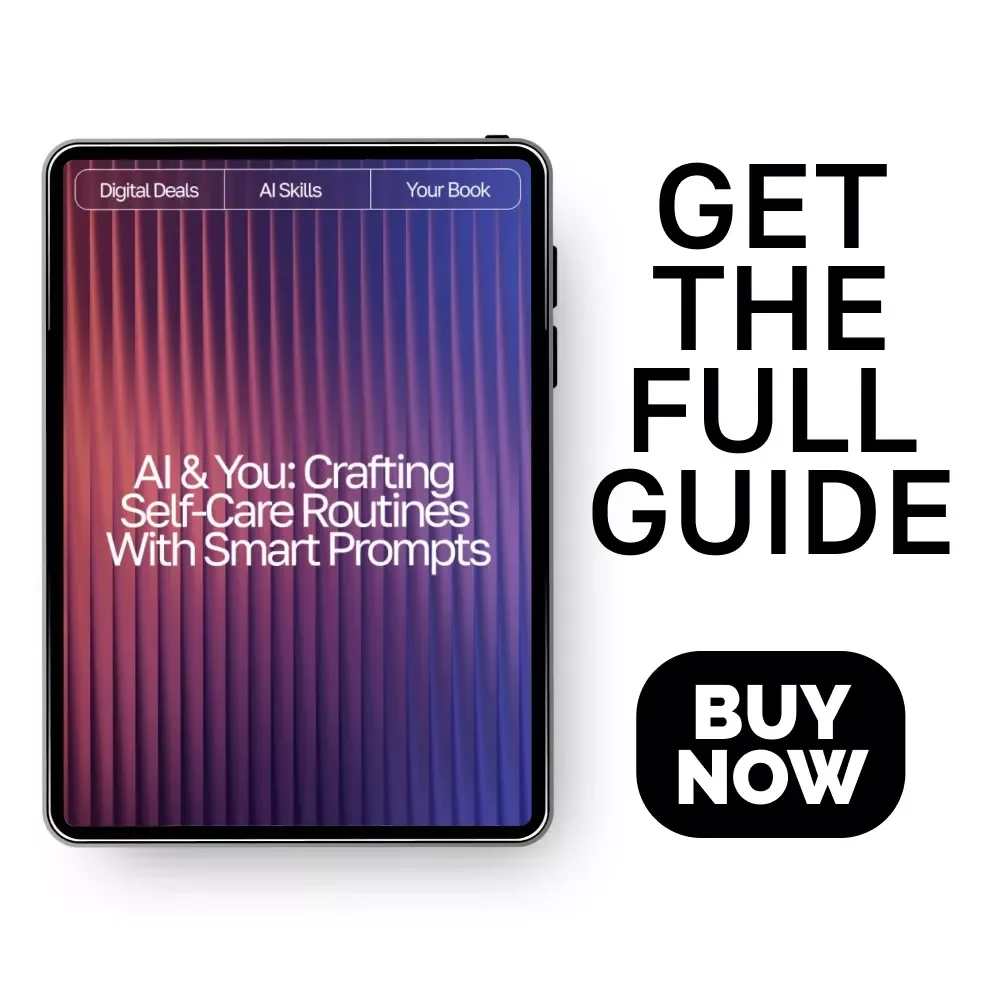 AI & You: Crafting Self-Care Routines with Smart Prompts | Self-Care eBook | AI Prompts for Self-Care Routines | Digital Download Wellness Guide