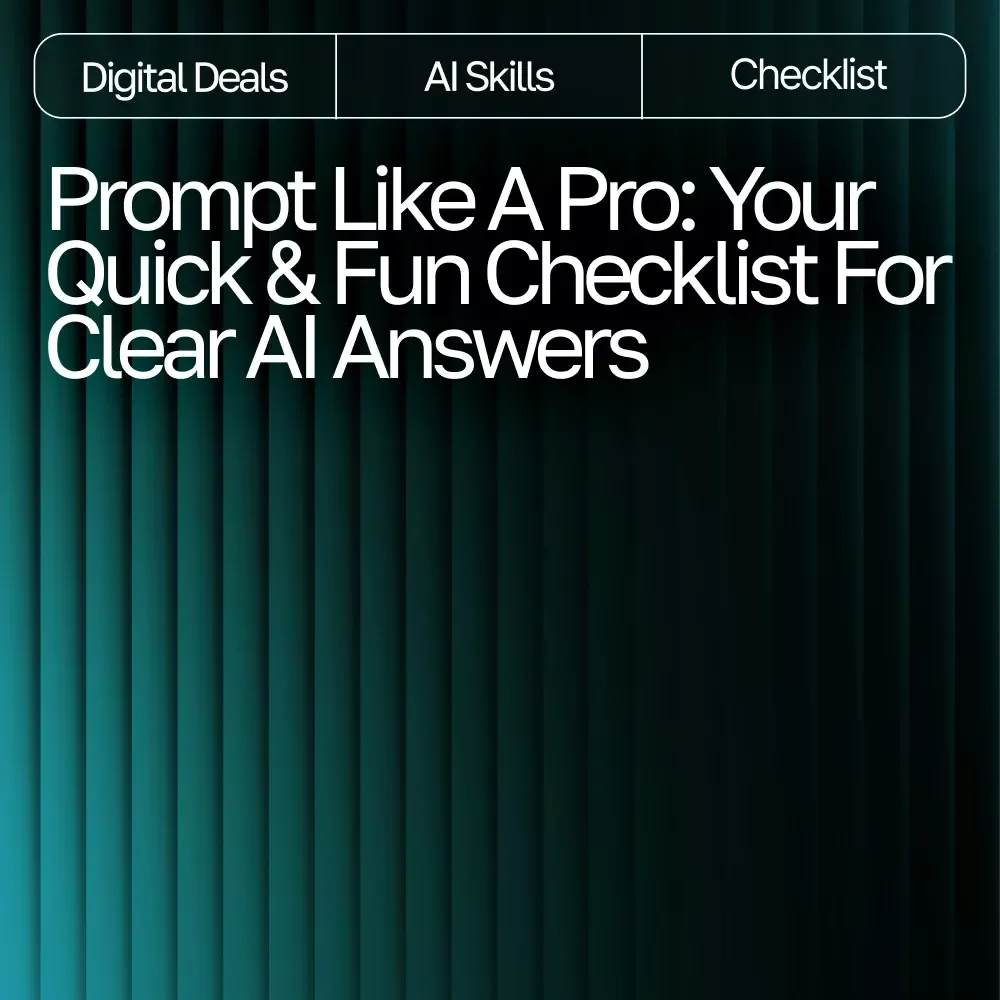 Your Quick & Fun Checklist for Clear AI Answers | Easy Prompt Tips for Clear Answers | Printable & Digital Prompting Guide for Beginners