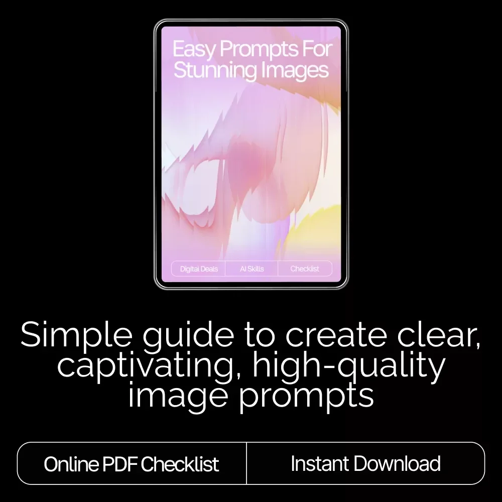 Easy Prompts for Stunning Images | Printable Prompt Checklist for Creators, easy prompts for high-quality images, Digital Guide for AI Art and Photography Inspiration