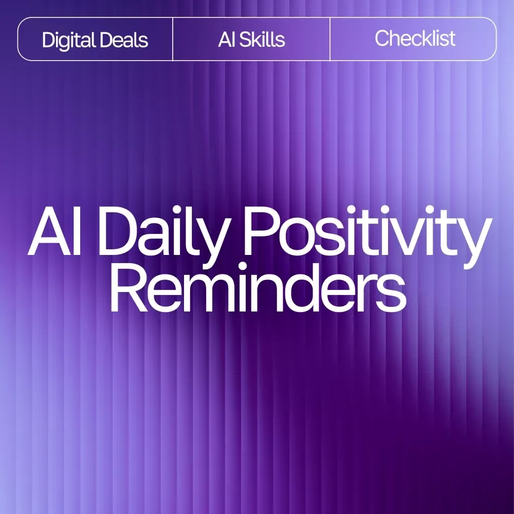 AI Daily Positivity Reminders | Printable & Digital Checklist for Mindset, Gratitude, and Motivation | Wellness Morning Routine Guide | Mindful Living eBook