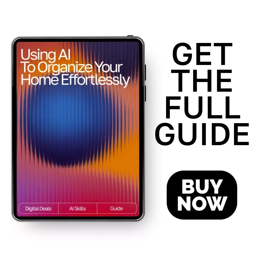 Using AI to Organize Your Home Effortlessly | how to use ai for home organization | Digital Guide for Stress-Free Home Decluttering & Smart Systems