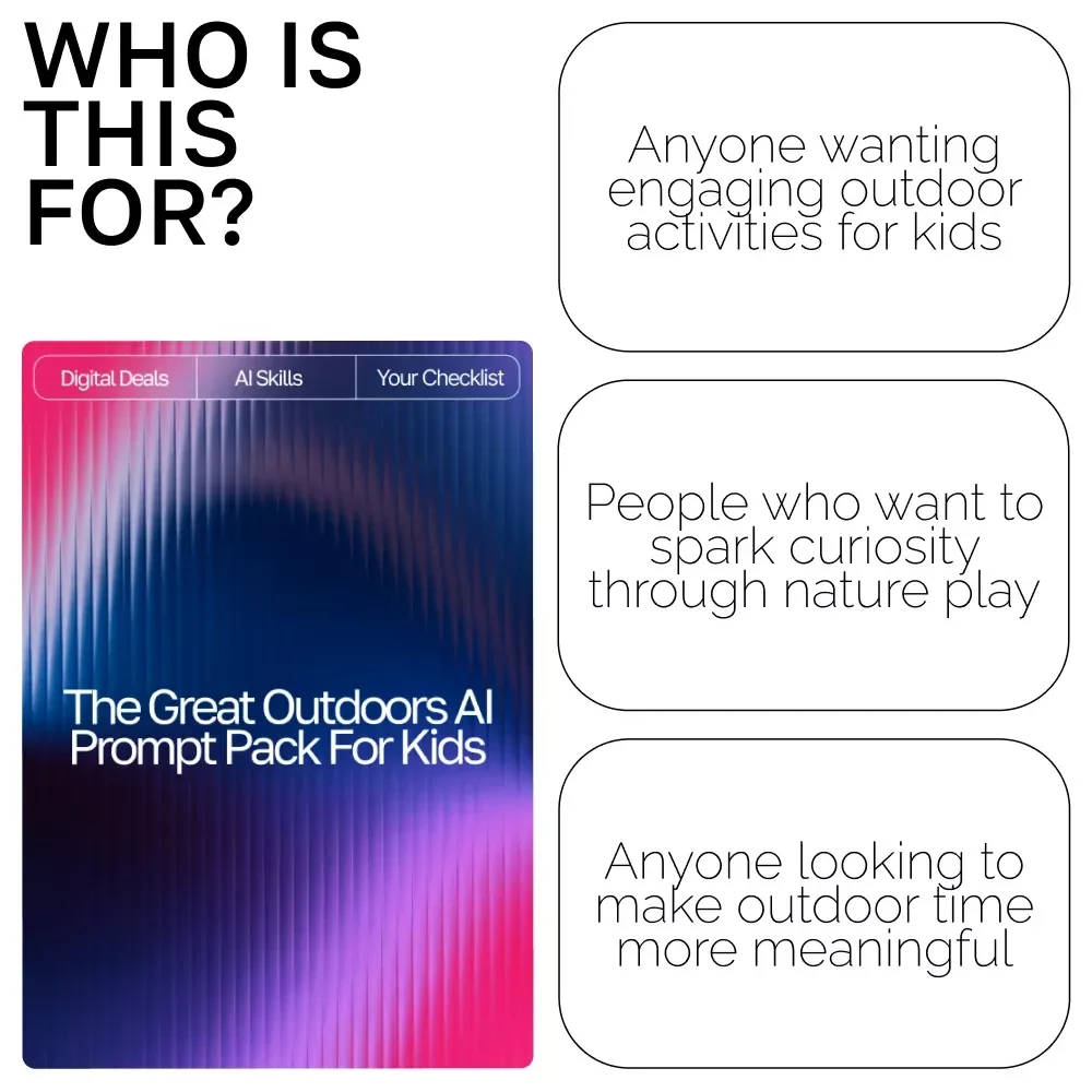 The Great Outdoors AI Prompt Pack for Kids – Outdoor Adventure Prompts, Nature Activity Ideas, Creative Exploration Games, Learning-in-the-Wild Missions | Digital Download for Parents & Teachers