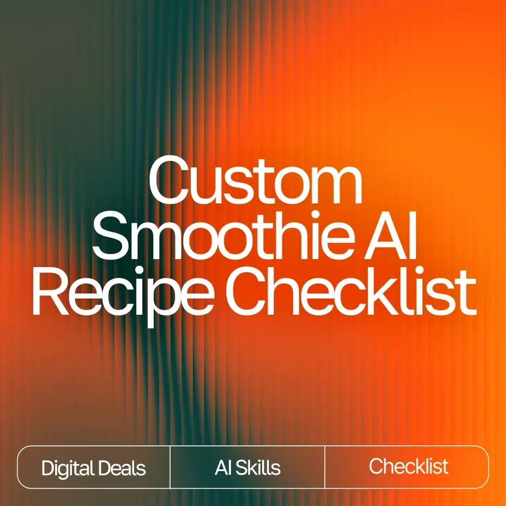 Custom Smoothie AI Recipe Checklist | AI Custom Smoothie Recipes Ideas | Digital PDF for Creating Perfect Personalized Smoothies