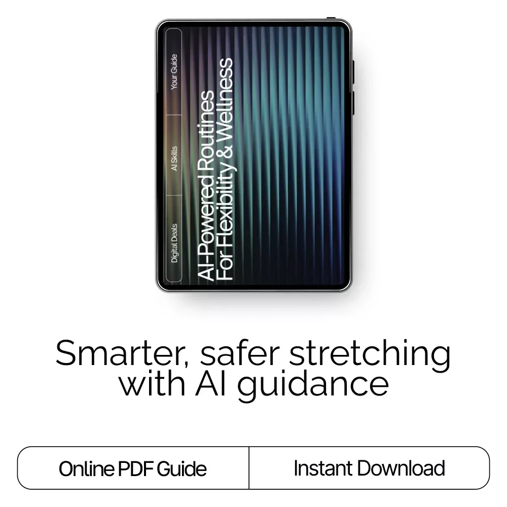 AI-Powered Routines for Flexibility & Wellness | Digital Guide | AI Suggestions for Stretching Routines | Personalized Mobility & Recovery eBook