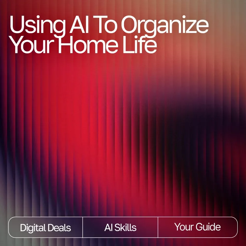 Using AI to Organize Your Home Life | Family Task Management eBook | Digital Guide for Streamlined Routines | ai tool for organizing family tasks