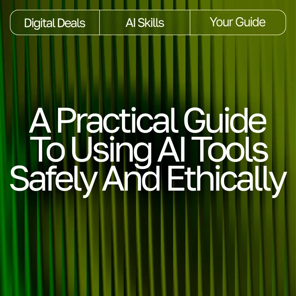 A Practical Guide to Using AI Tools Safely and Ethically | Digital Download Guide for Beginners | Learn how to use ai tools safely and ethically with Clear, Ethical, and User-Friendly AI Practices