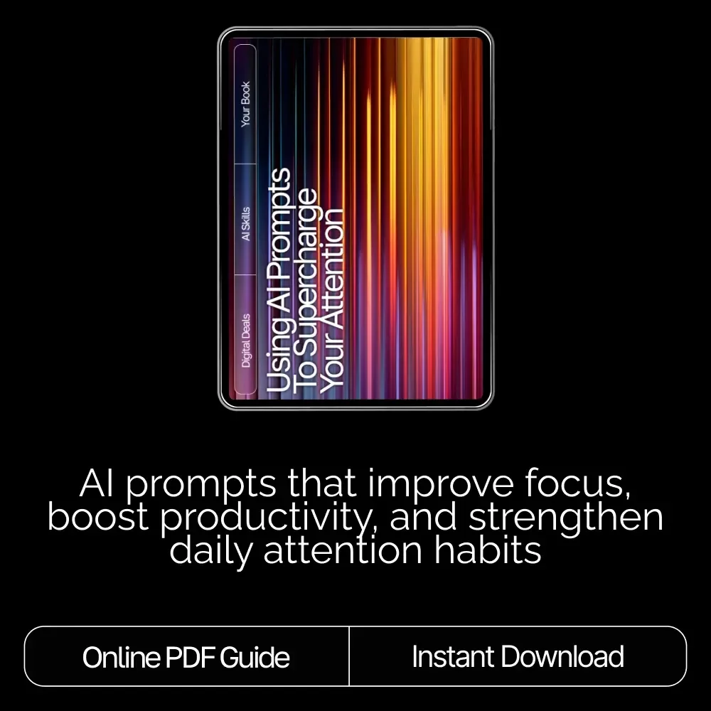 Using AI Prompts to Supercharge Your Attention | Focus-Boosting eBook for Productivity, Digital Guide for Improved Concentration | ai prompts for focus improvement