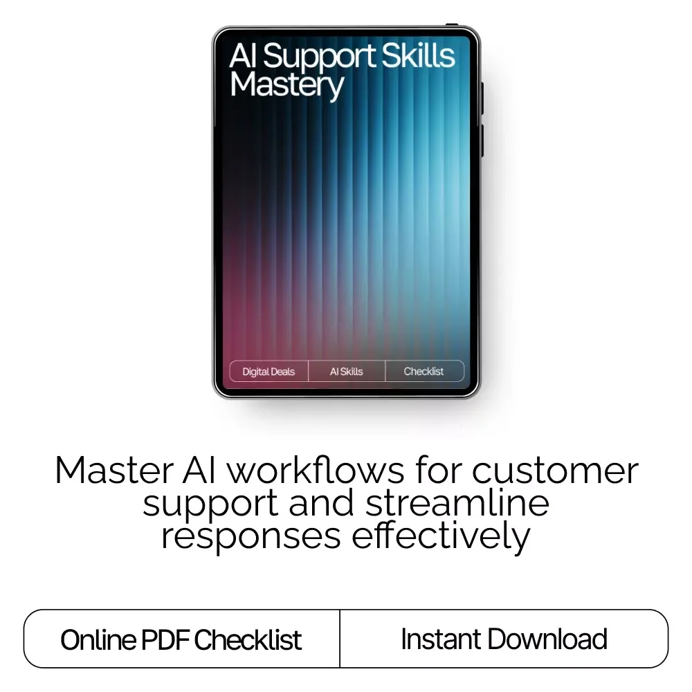 AI Support Skills Mastery – Ultimate Checklist for Streamlining AI Workflows for Customer Support, Chatbots & Automation Guide