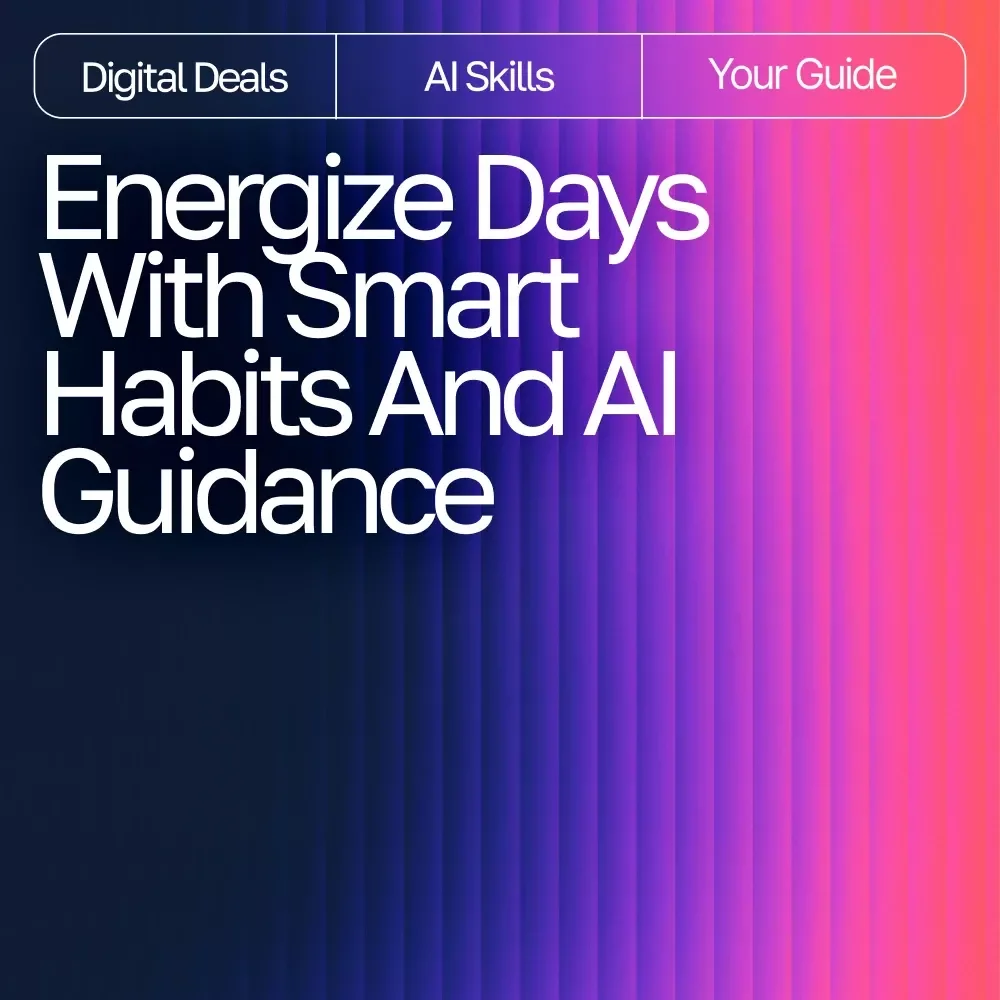 Energize Days with Smart Habits and AI Guidance – Digital Wellness Guide for Boosted Vitality, Daily Productivity, and ai suggestions for energy-boosting habits | Instant Download Lifestyle eBook