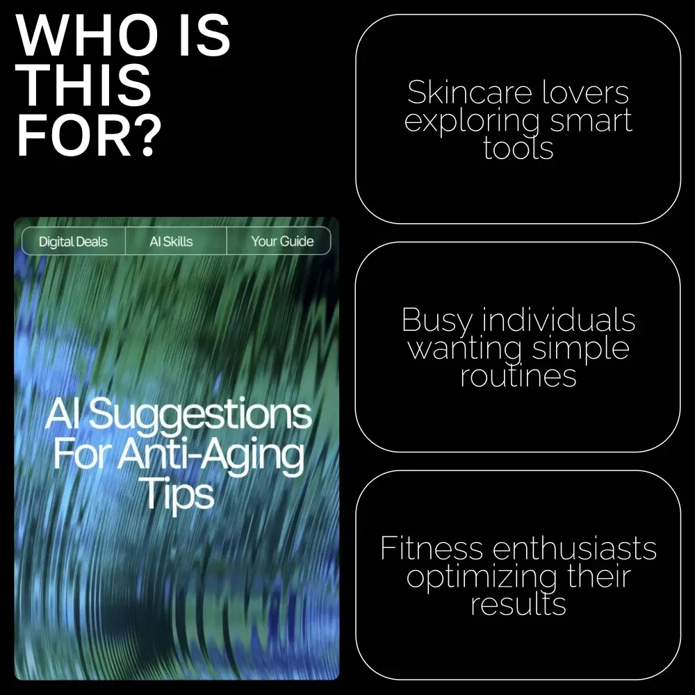 AI Suggestions for Anti-Aging Tips | Digital Guide for Smarter, Personalized Wellness and Skincare Insights