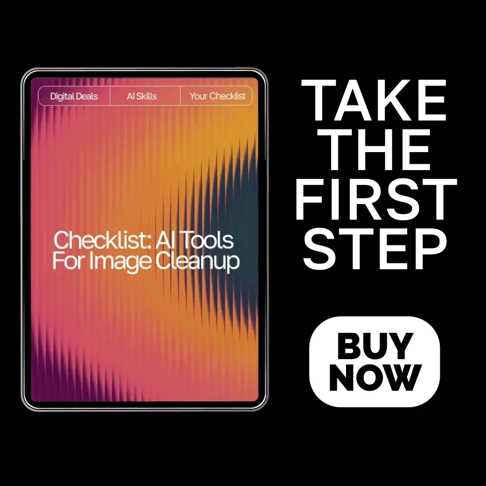Checklist: AI Tools for Image Cleanup | Digital Download Guide for Choosing the Best AI Tools for Image Cleanup