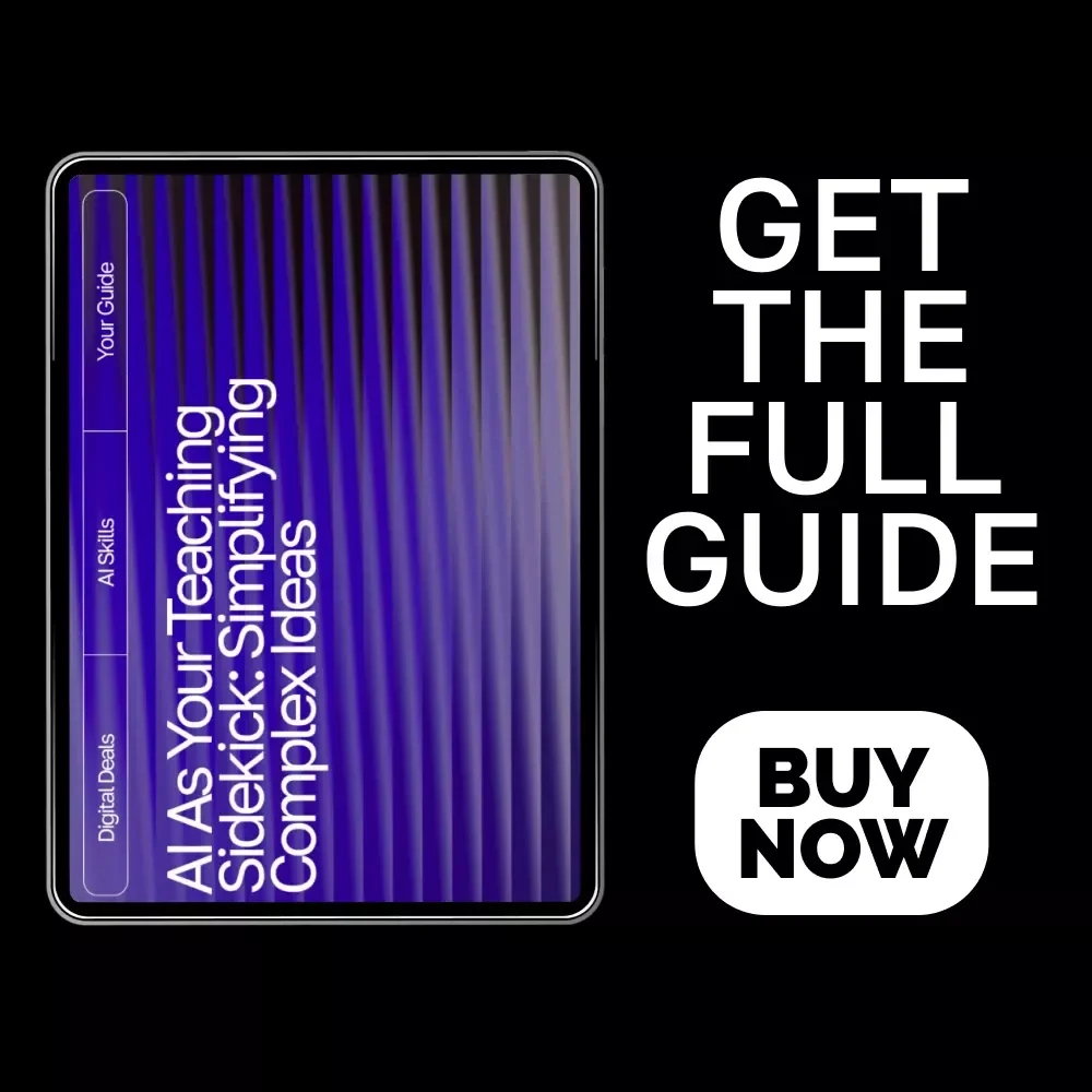 AI as Your Teaching Sidekick: Simplifying Complex Ideas | Digital Download Guide for Using AI Help for Explaining Complex Topics