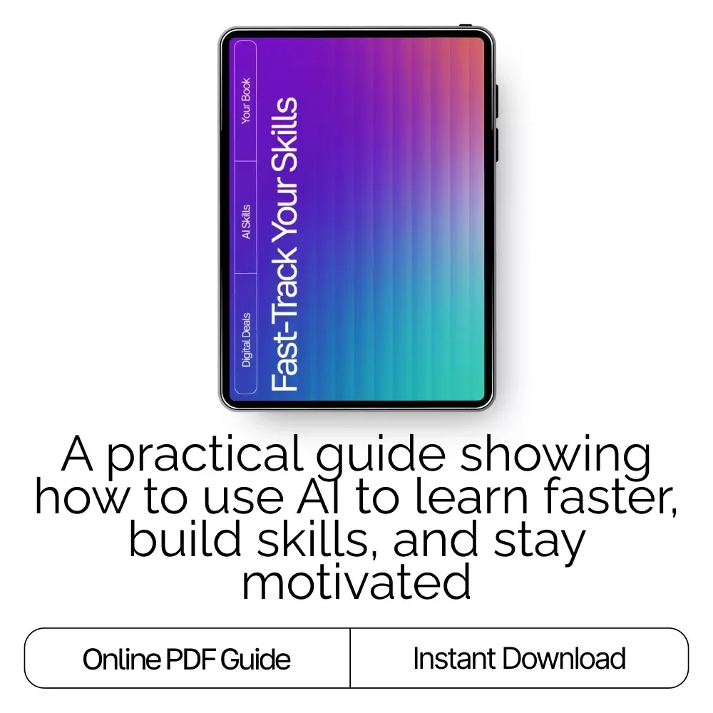 Fast-Track Your Skills | Ebook for Rapid Learning Success | Master How to Use AI to Learn New Skills Faster | Digital Download Guide for Skill Growth & Smart Study Habits