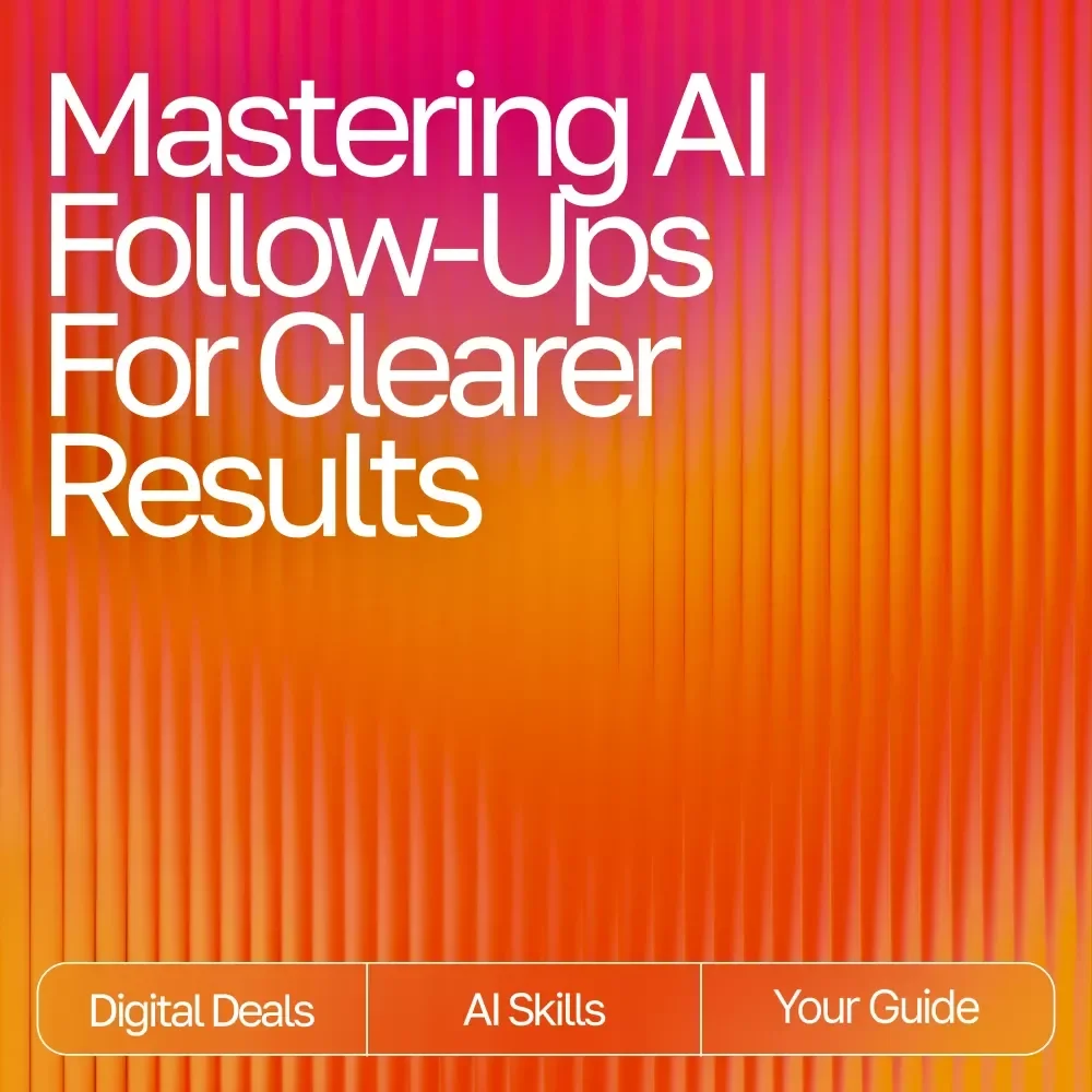 Mastering AI Follow-Ups for Clearer Results | Guide for Crafting ai follow-up prompts that clarify results | Digital Download for Better AI Conversations