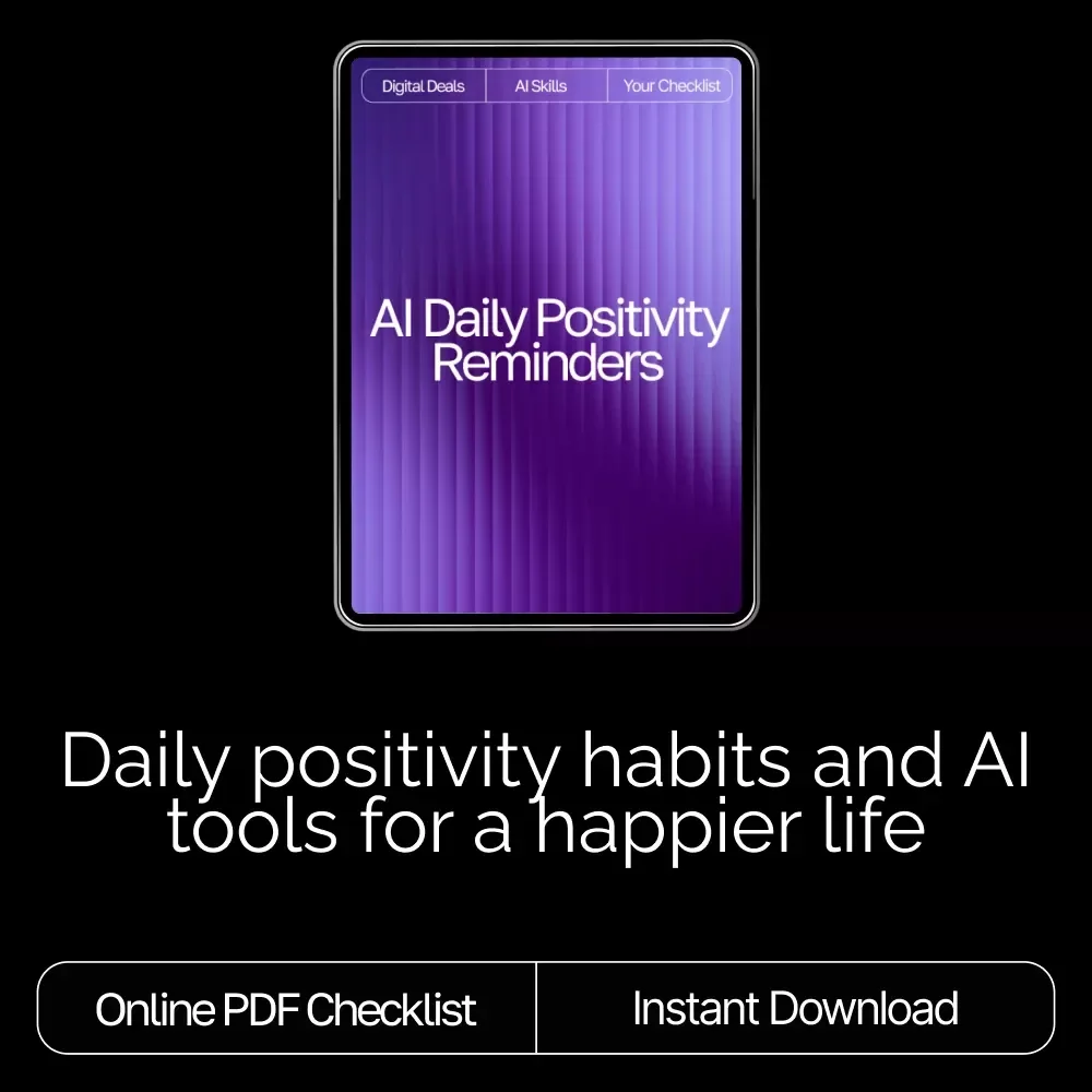 AI Daily Positivity Reminders | Printable & Digital Checklist for Mindset, Gratitude, and Motivation | Wellness Morning Routine Guide | Mindful Living eBook