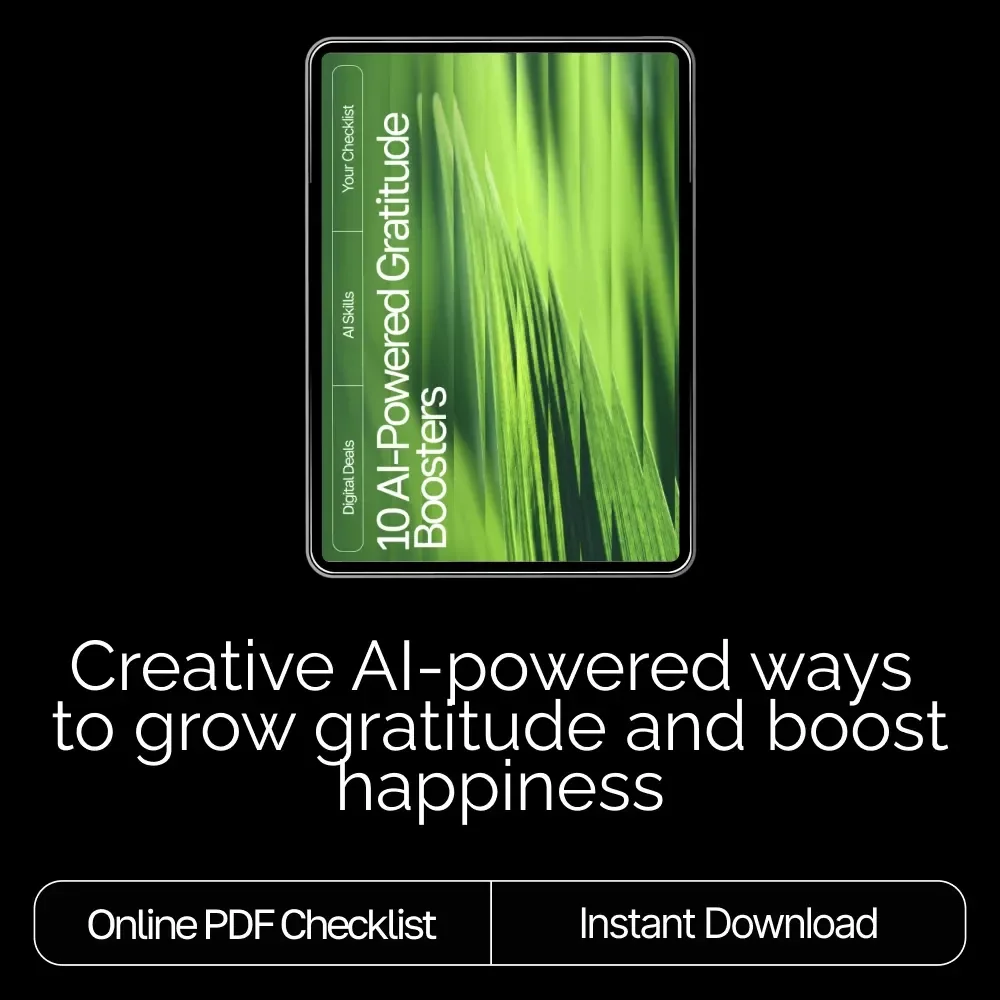 10 AI-Powered Gratitude Boosters | Printable Checklist for Mindful Living, ai daily gratitude ideas, Digital Guide for Positive Mindset and Happiness