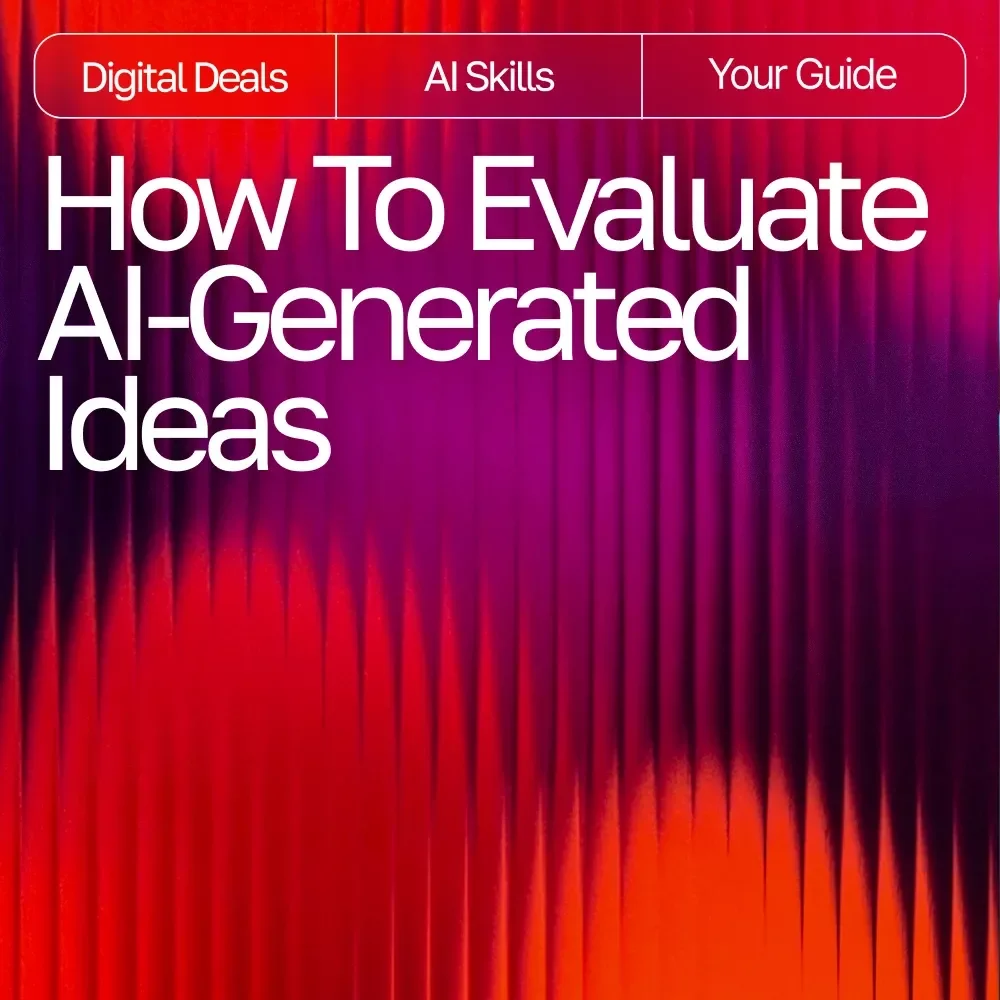 A Practical Guide to Evaluating AI-Generated Ideas | Digital Download for Understanding How to Evaluate AI-Generated Ideas Effectively