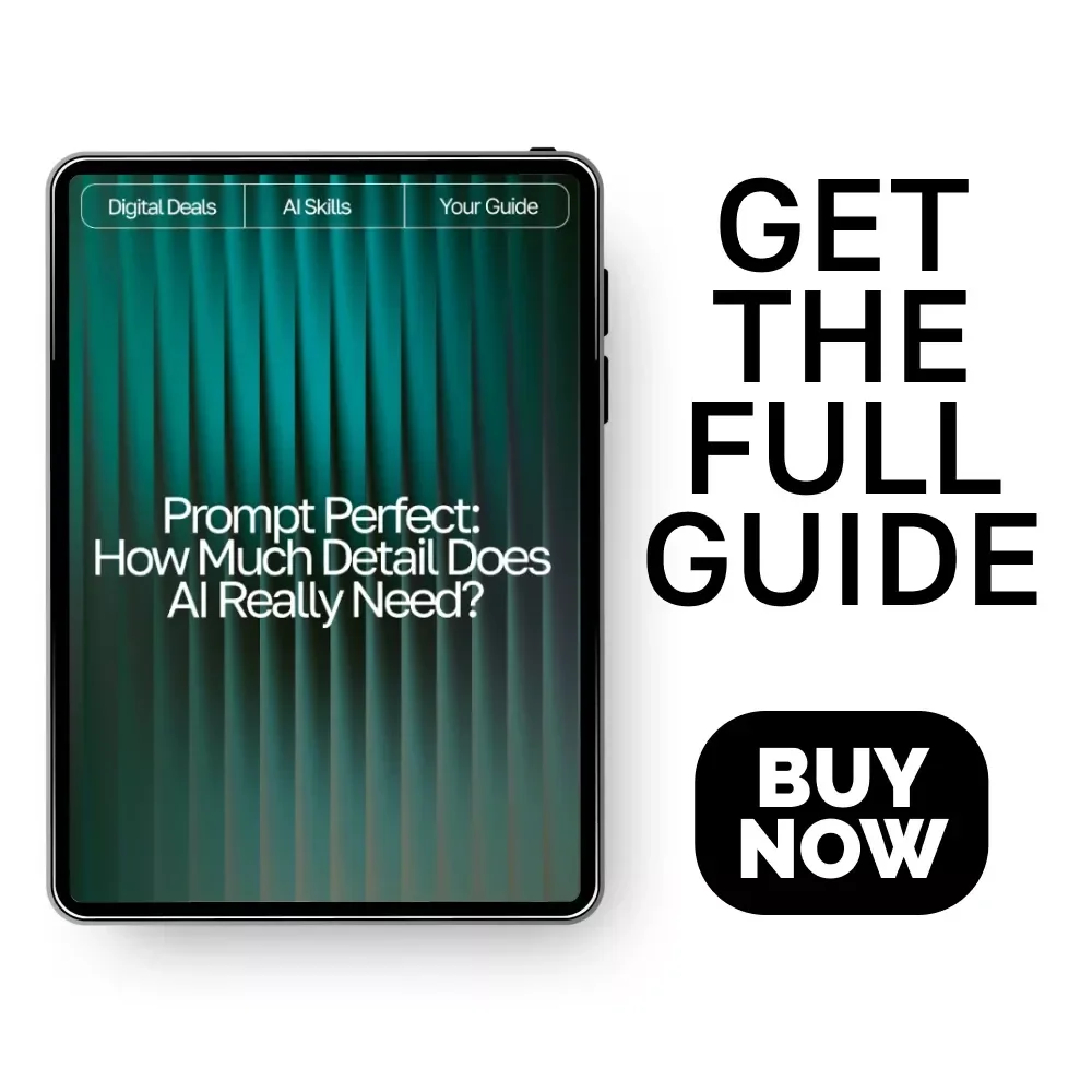 Prompt Perfect: How Much Detail Does AI Really Need? | Guide for Crafting High-Impact Prompts | AI Prompting eBook | Digital Download for Mastering how much detail ai needs in a prompt
