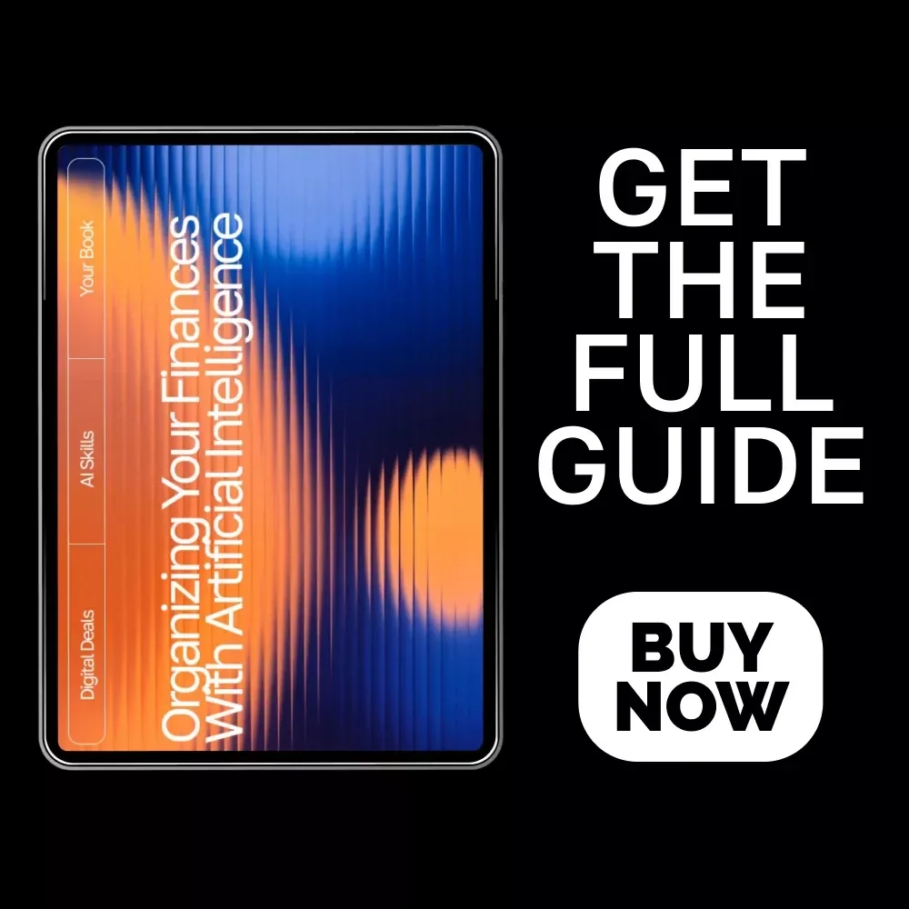 Organizing Your Finances with Artificial Intelligence | AI Help Organizing Finances eBook | Smart Budgeting & Money Management Guide