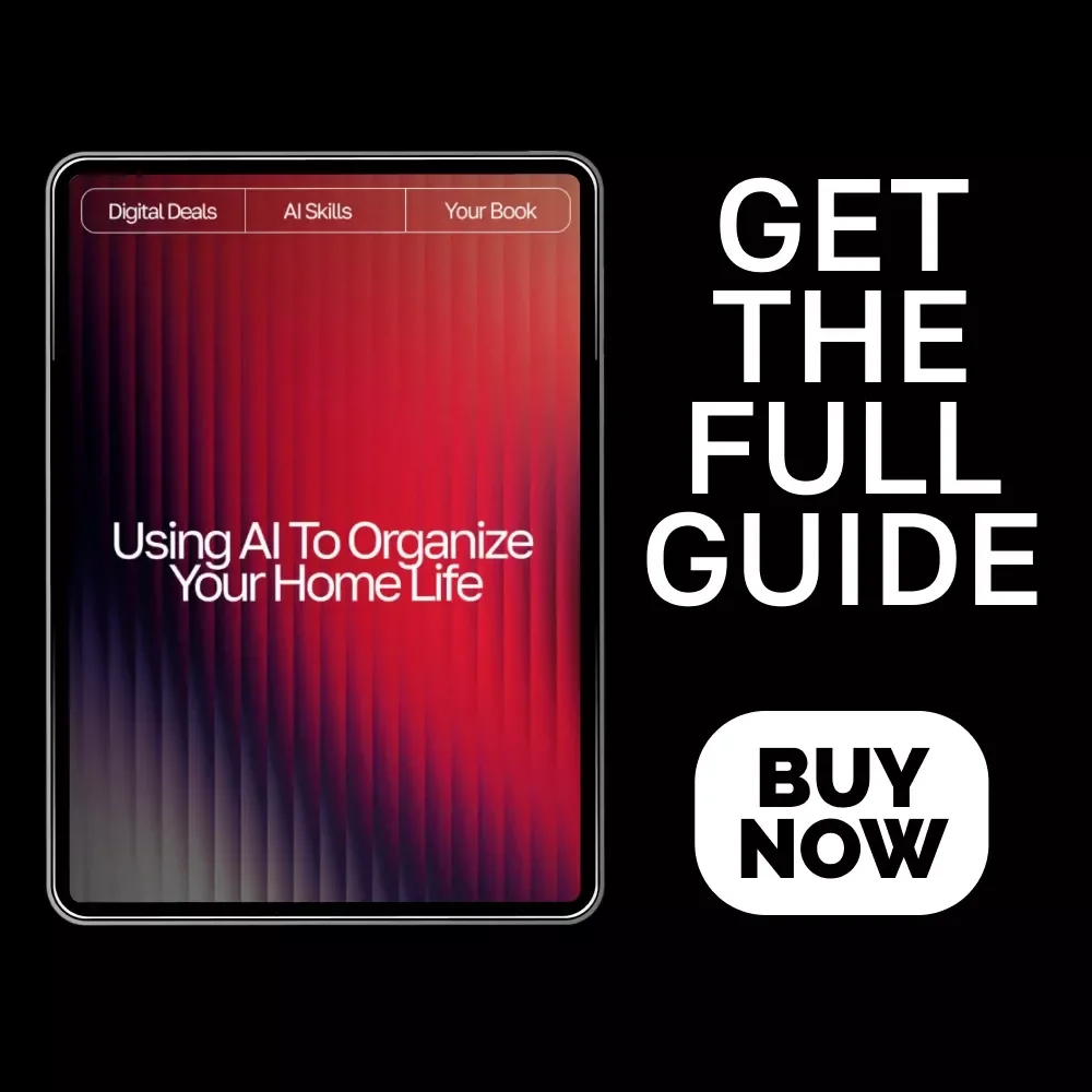Using AI to Organize Your Home Life | Family Task Management eBook | Digital Guide for Streamlined Routines | ai tool for organizing family tasks