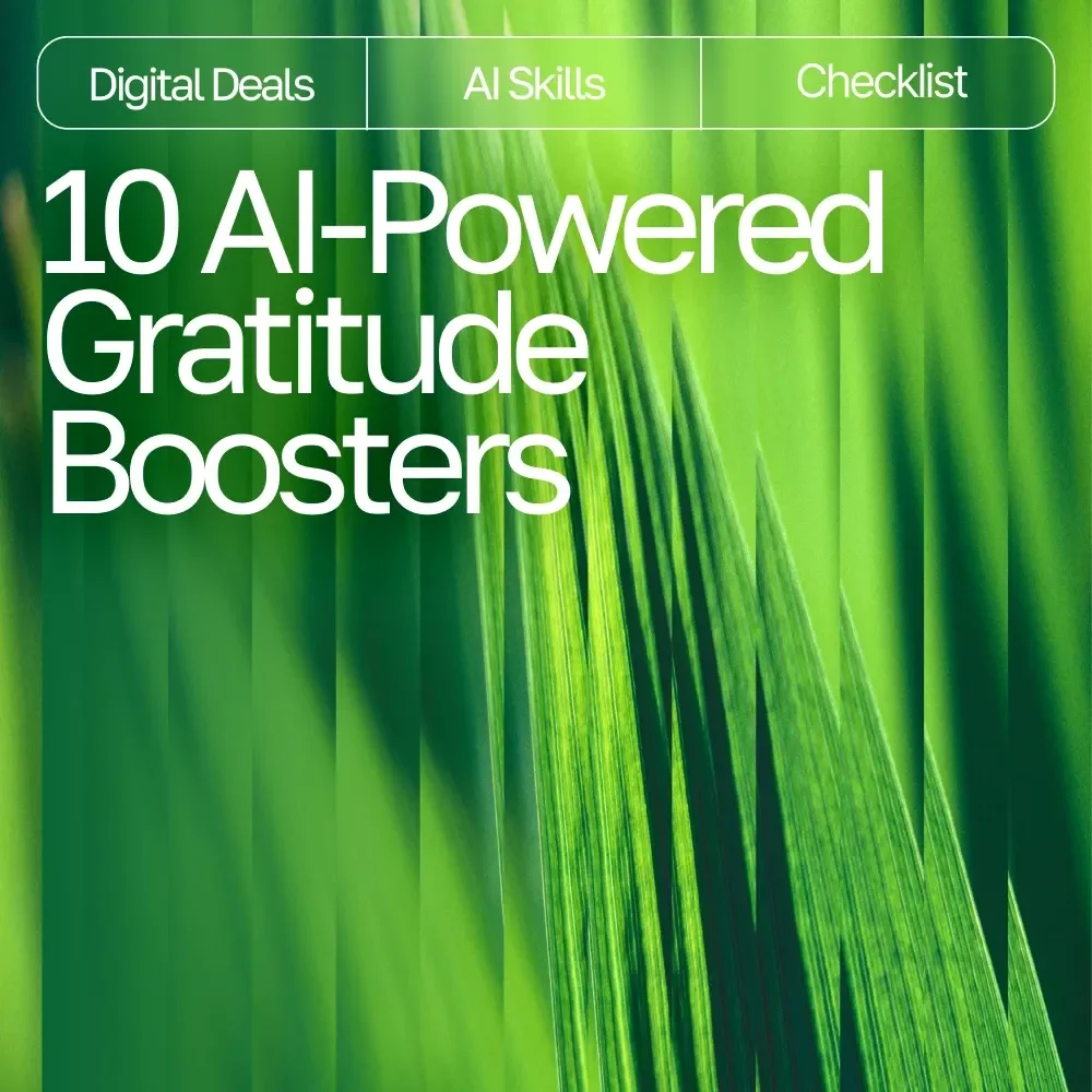 10 AI-Powered Gratitude Boosters | Printable Checklist for Mindful Living, ai daily gratitude ideas, Digital Guide for Positive Mindset and Happiness