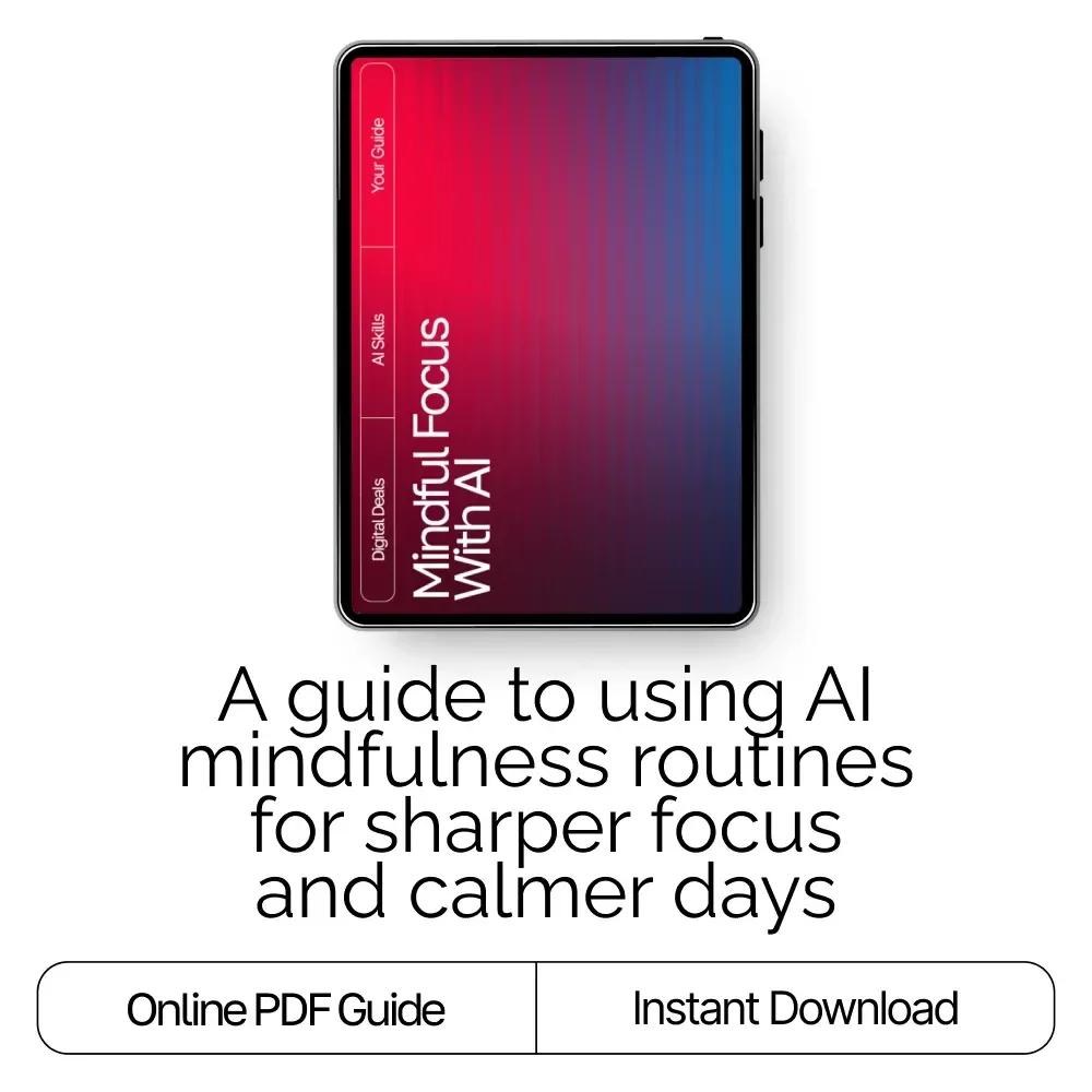Mindful Focus with AI — Guide for ai mindful focus routines, Digital Download for Clarity, Calm Productivity & Daily Mindfulness