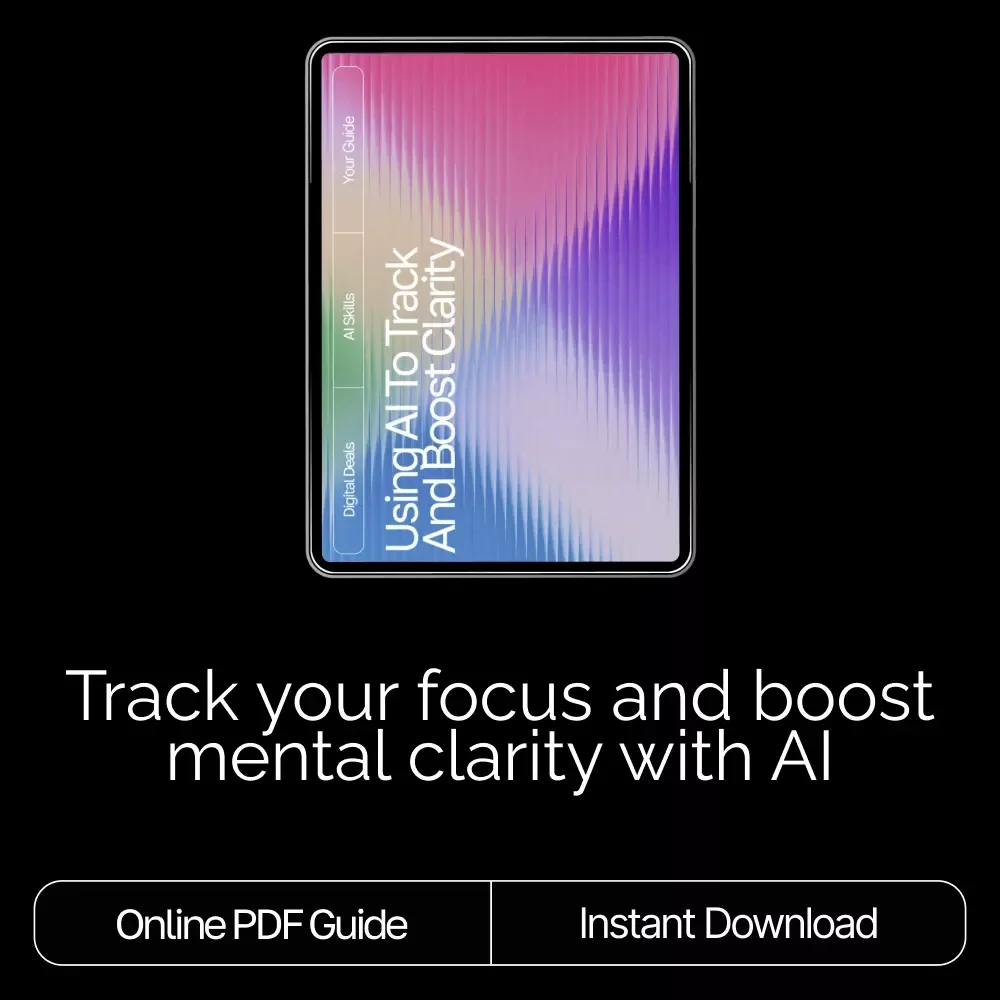 Using AI to Track and Boost Clarity | Digital Guide for Focus, Mindfulness, and Productivity with an AI Tracker for Mental Clarity