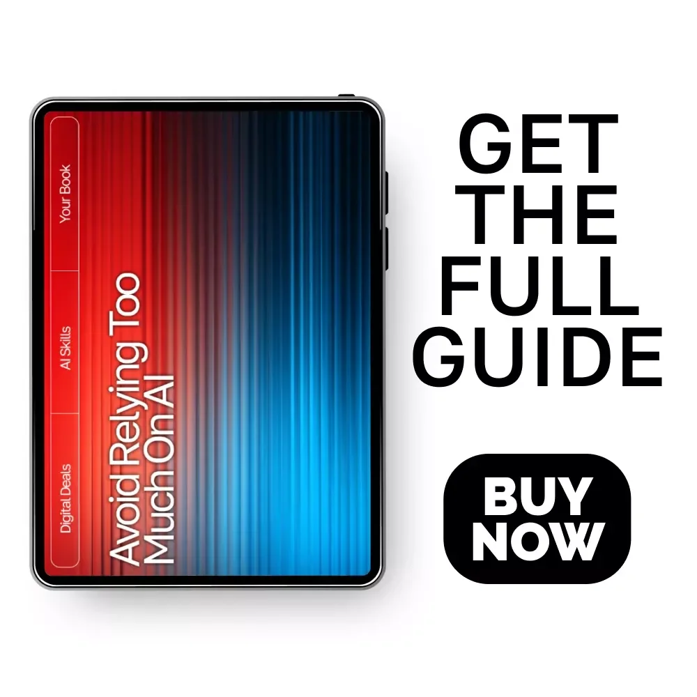 Avoid Relying Too Much on AI – Ebook for Creators & Professionals | Digital Guide on how to avoid over-relying on ai suggestions | Productivity Worksheet-Style eBook